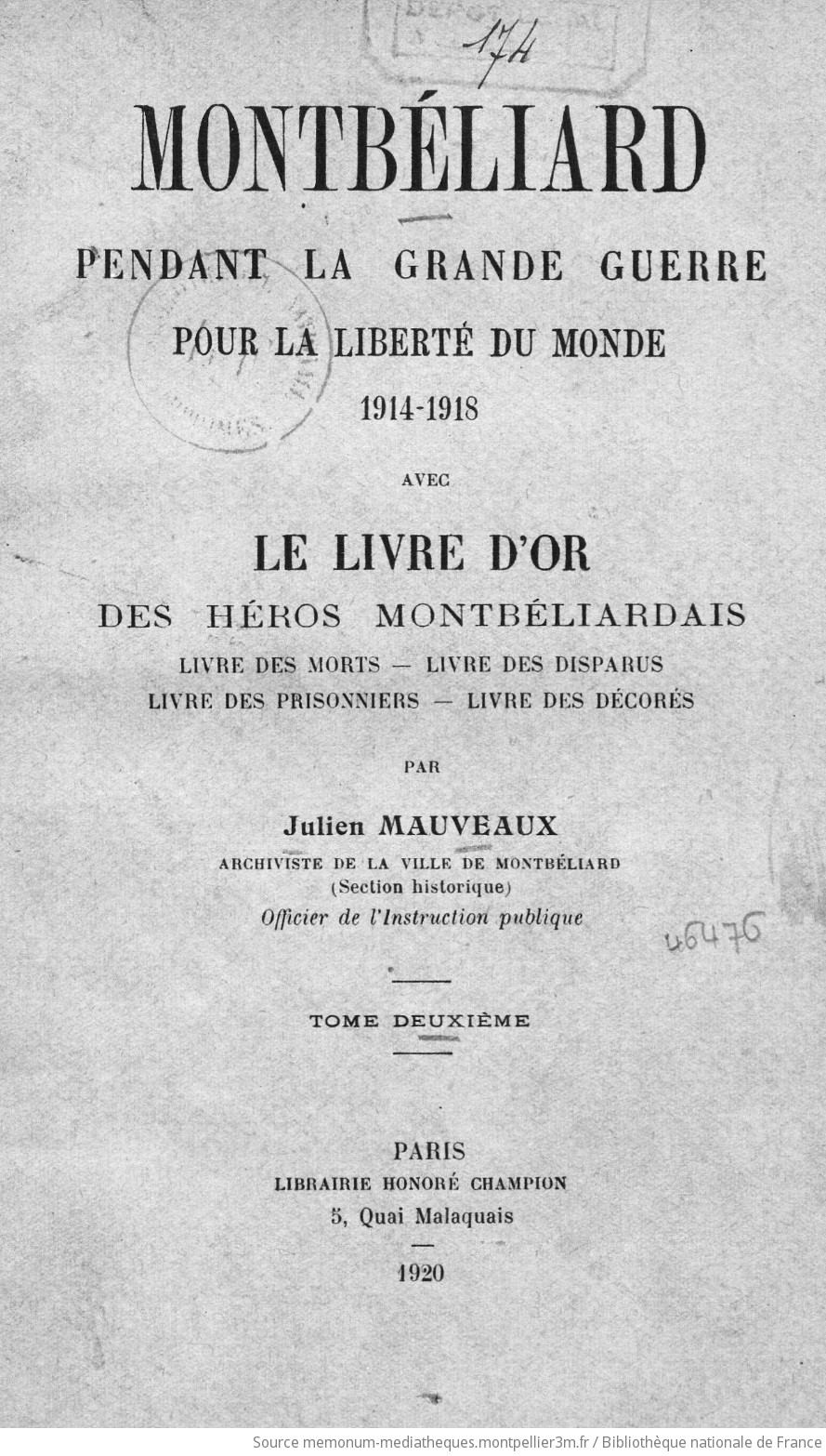 Montbéliard pendant la Grande Guerre pour la liberté du monde, 1914-1918 : avec le livre d'or des héros montbéliardais, livre des morts, livre des disparus, livre des prisonniers, livre des décorés. 2 / par Julien Mauveaux,... - vue 1 - page NP