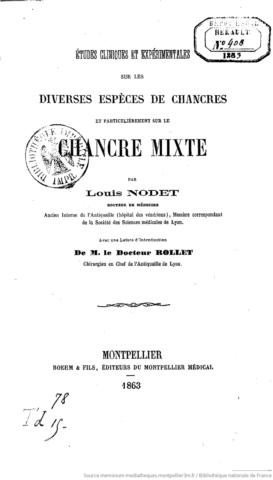 Études cliniques et expérimentales sur les diverses espèces de chancres et particulièrement sur le chancre mixte / par Louis Nodet,.... avec une Lettre d'introduction / de M. le docteur Rollet,... - vue 2 - page NP