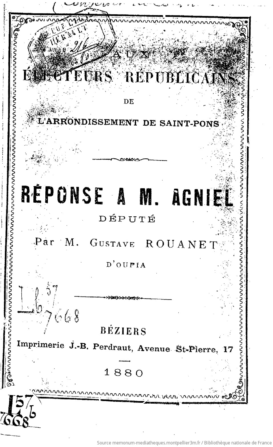 Aux électeurs républicains de l'arrondissement de Saint-Pons. Réponse à M. Agniel,... par M. Gustave Rouanet. (Oupia, 1er novembre 1880) - vue 2 - page NP