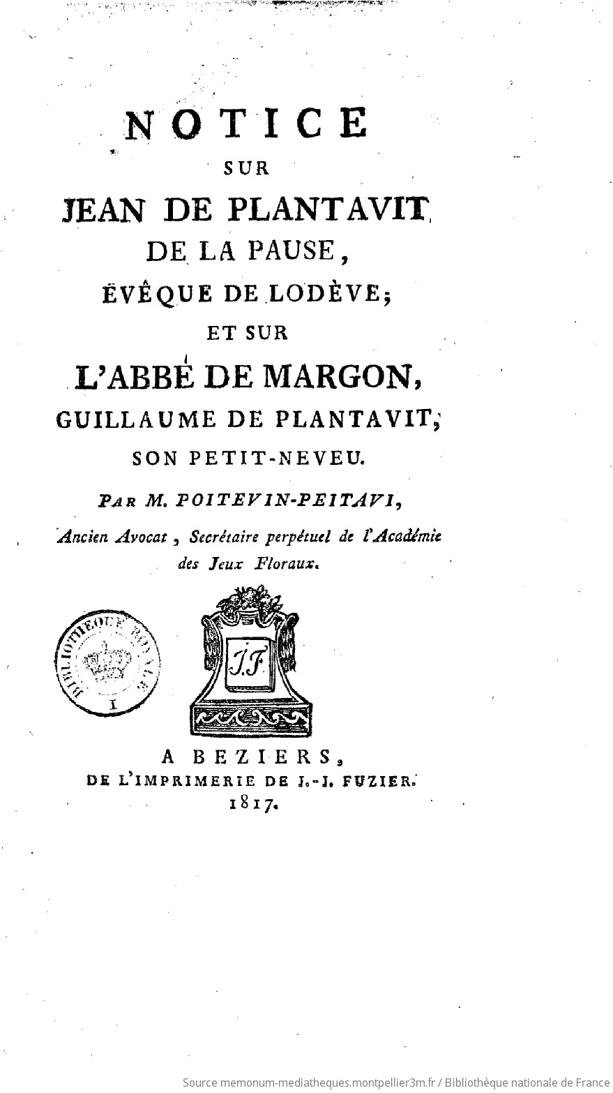 Notice sur Jean de Plantavit de La Pause, évêque de Lodève, et sur l'abbé de Margon, Guillaume de Plantavit, son petit neveu, par M. Poitevin-Peitavi,... - vue 4 - page NP