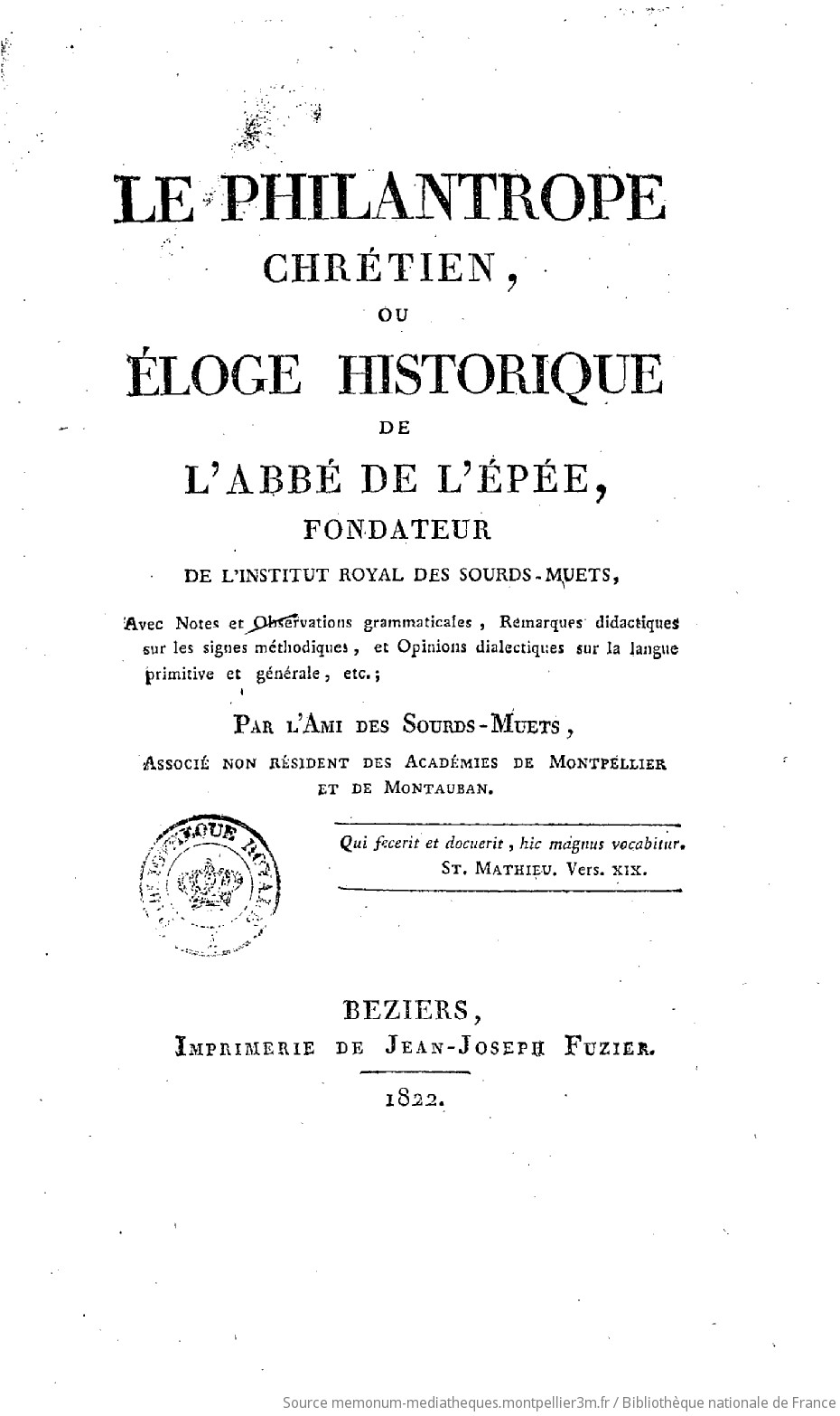 Le Philanthrope chrétien, ou Éloge historique de l'abbé de l'Épée, fondateur de l'Institut royal des sourds-muets, avec notes et observations grammaticales, remarques didactiques sur les signes méthodiques, et opinions dialectiques sur la langue primitive et générale, etc. par l'ami des sourds-muets,... - vue 4 - page NP