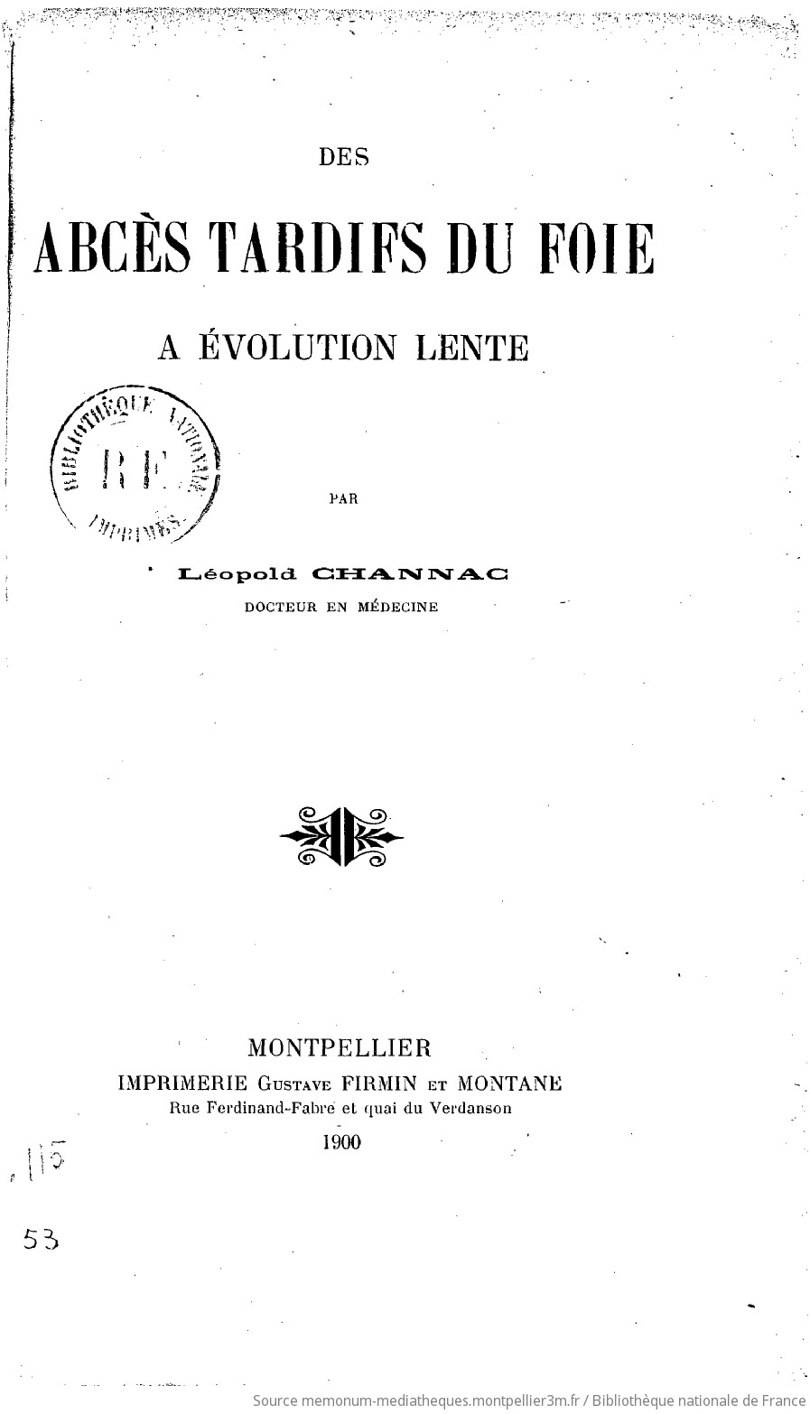 Des Abcès tardifs du foie à évolution lente, par Léopold Channac,... - vue 4 - page NP