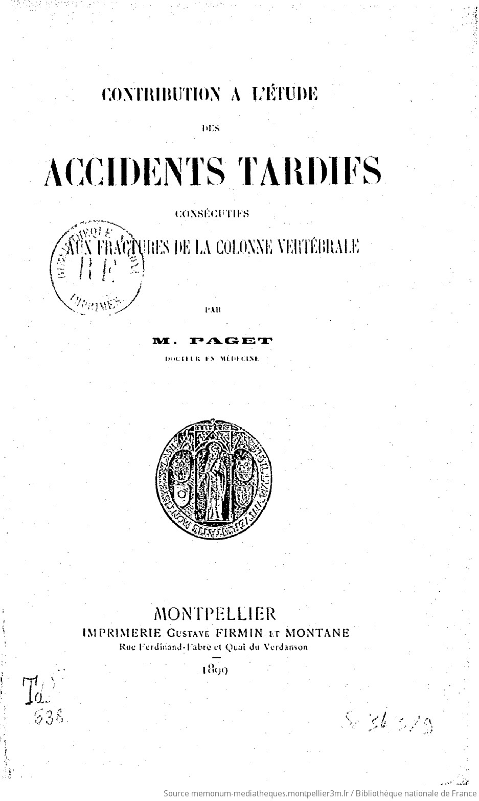 Contribution à l'étude des accidents tardifs consécutifs aux fractures de la colonne vertébrale / par M. Paget,... - vue 3 - page NP