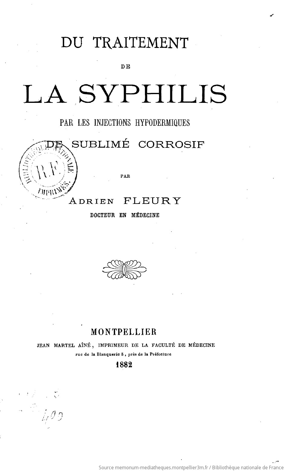 Du Traitement de la syphilis par les injections hypodermiques de sublimé corrosif, par Adrien Fleury,... - vue 4 - page NP