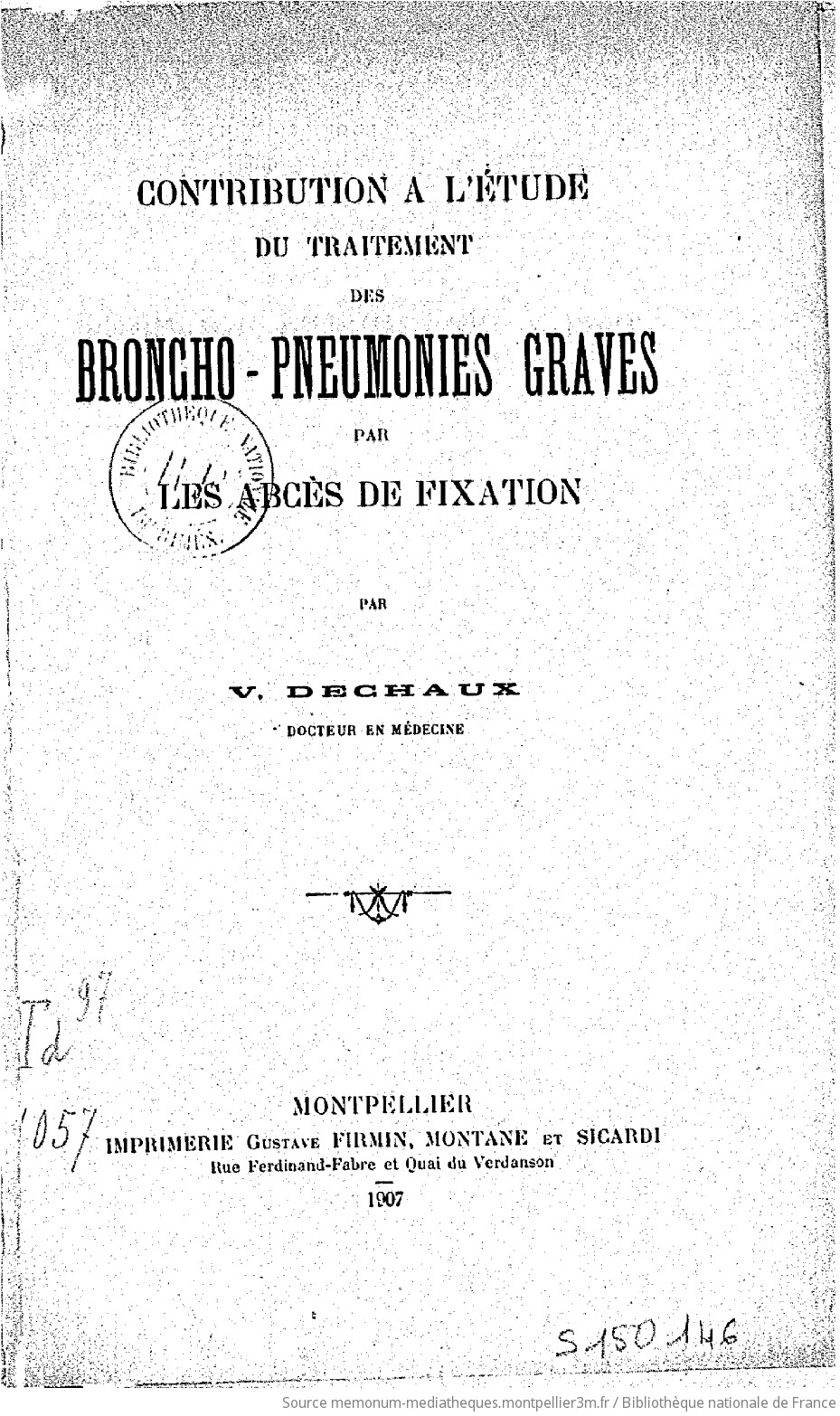 Contribution à l'étude du traitement des broncho-pneumonies graves par les abcès de fixation / par V. Dechaux,... - vue 4 - page NP