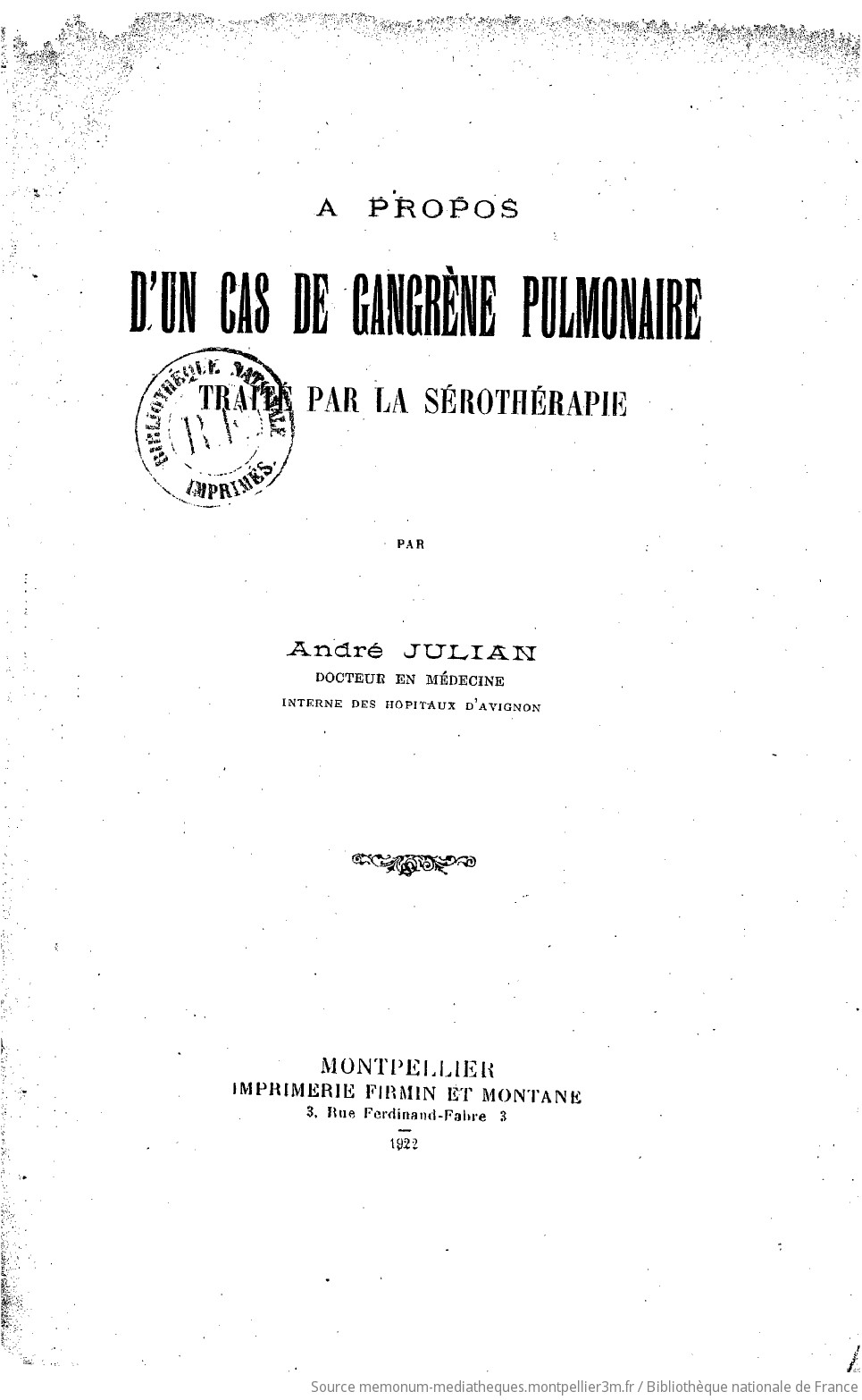 A propos d'un cas de gangrène pulmonaire traité par la sérothérapie, par André Julian,... - vue 6 - page NP