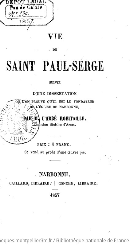 Vie de saint Paul Serge, suivie d'une Dissertation où l'on prouve qu'il est le fondateur de l'église de Narbonne ; par M. l'abbé Robitaille,... - vue 8 - page NP