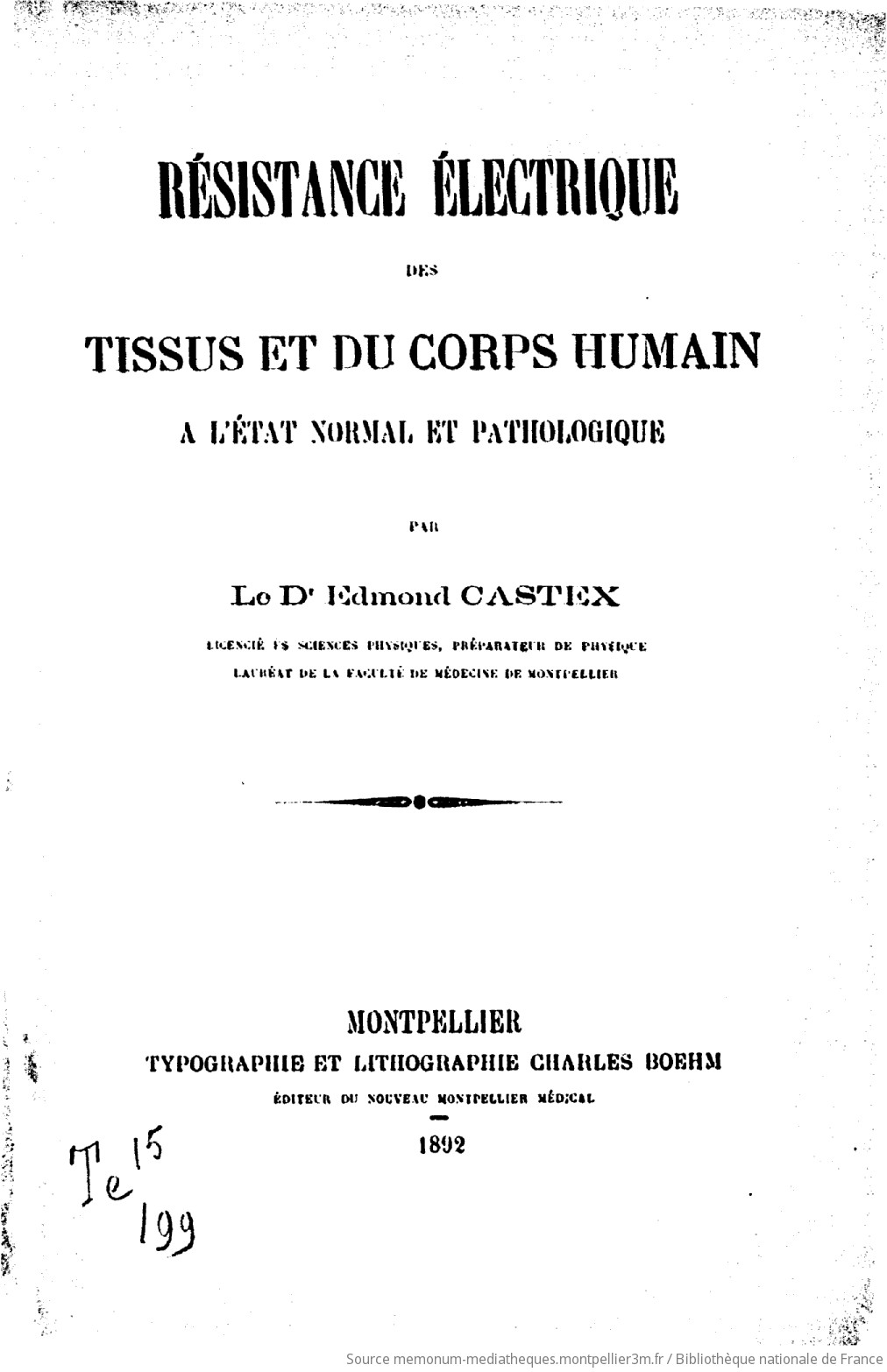 Résistance électrique des tissus et du corps humain à l'état normal et pathologique / par le Dr Edmond Castex,... - vue 6 - page NP