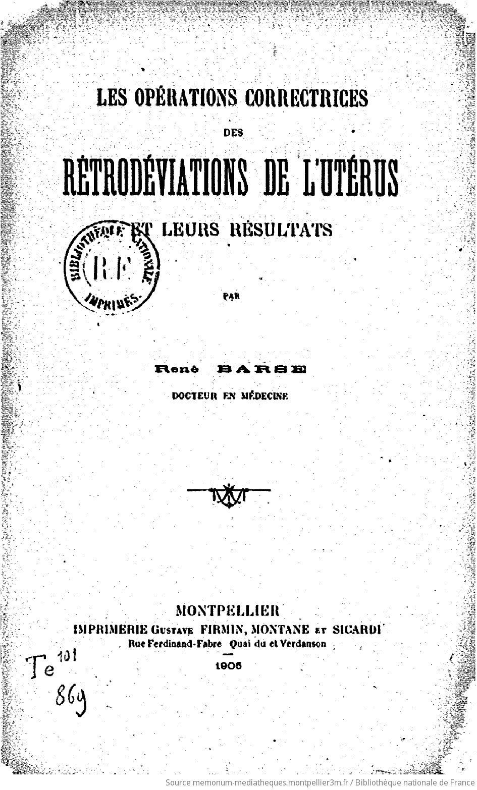 Les opérations correctrices des rétrodéviations de l'utérus et leurs résultats / par René Barse,... - vue 3 - page NP