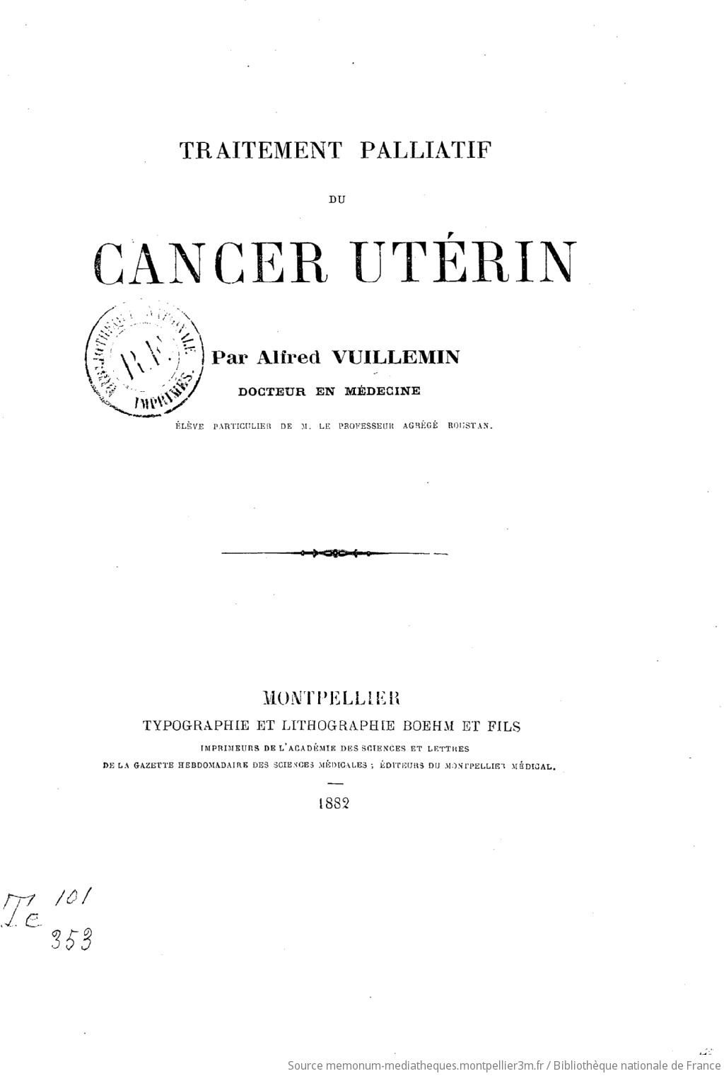 Traitement palliatif du cancer utérin, par Alfred Vuillemin,... - vue 4 - page NP