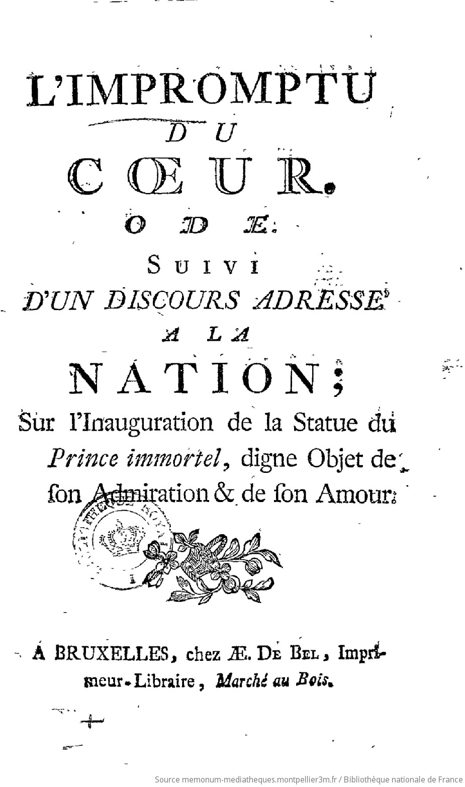 L'Impromptu du coeur, ode. Suivi d'un discours adressé à la nation sur l'inauguration de la statue du prince immortel, digne objet de son admiration et de son amour - vue 2 - page NP