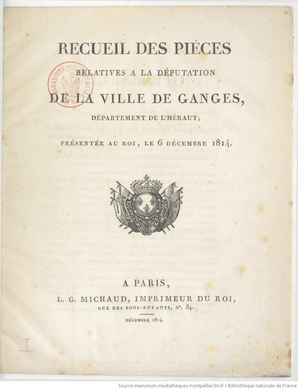 Recueil des pièces relatives à la députation de la ville de Ganges, département de l'Héraut ; présenté au roi, le 6 décembre 1814 - vue 7 - page NP