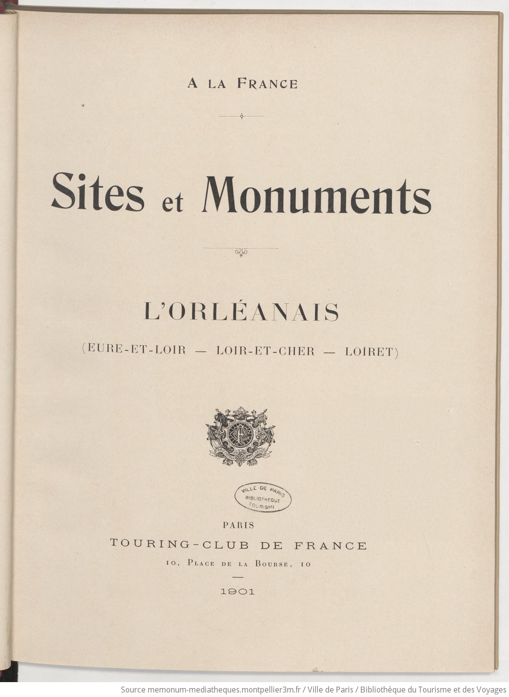 À la France : sites et monuments. L'Orléanais (Eure-et-Loir, Loir-et-Cher, Loiret) / [notices de Onésime Reclus] - vue 13 - page NP