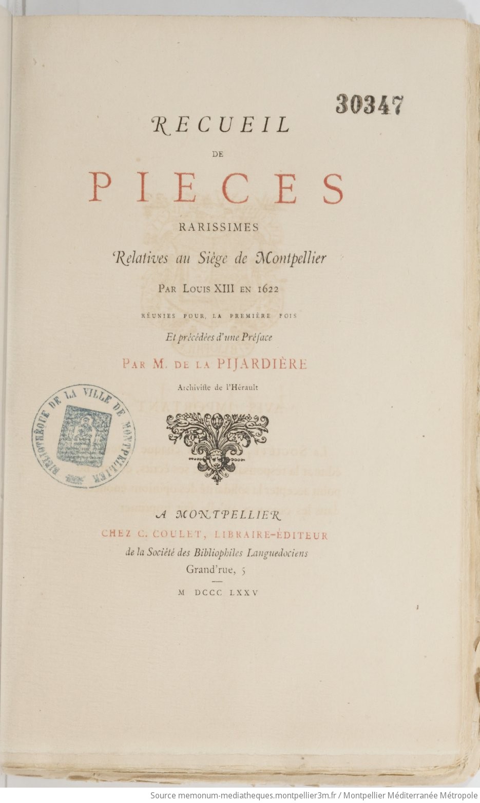 Recueil de pièces rarissimes relatives au siège de Montpellier par Louis XIII en 1622 / réunies... et précédées d'une préface par... de La Pijardière,... - vue 7 - page NP