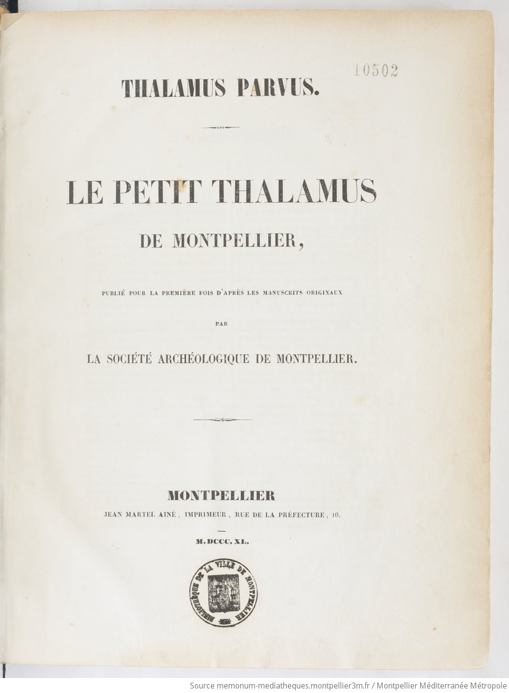 Le petit thalamus de Montpellier : thalamus parvus / publié pour la première fois, d'après les manuscrits originaux, par la Société archéologique de Montpellier - vue 7 - page NP