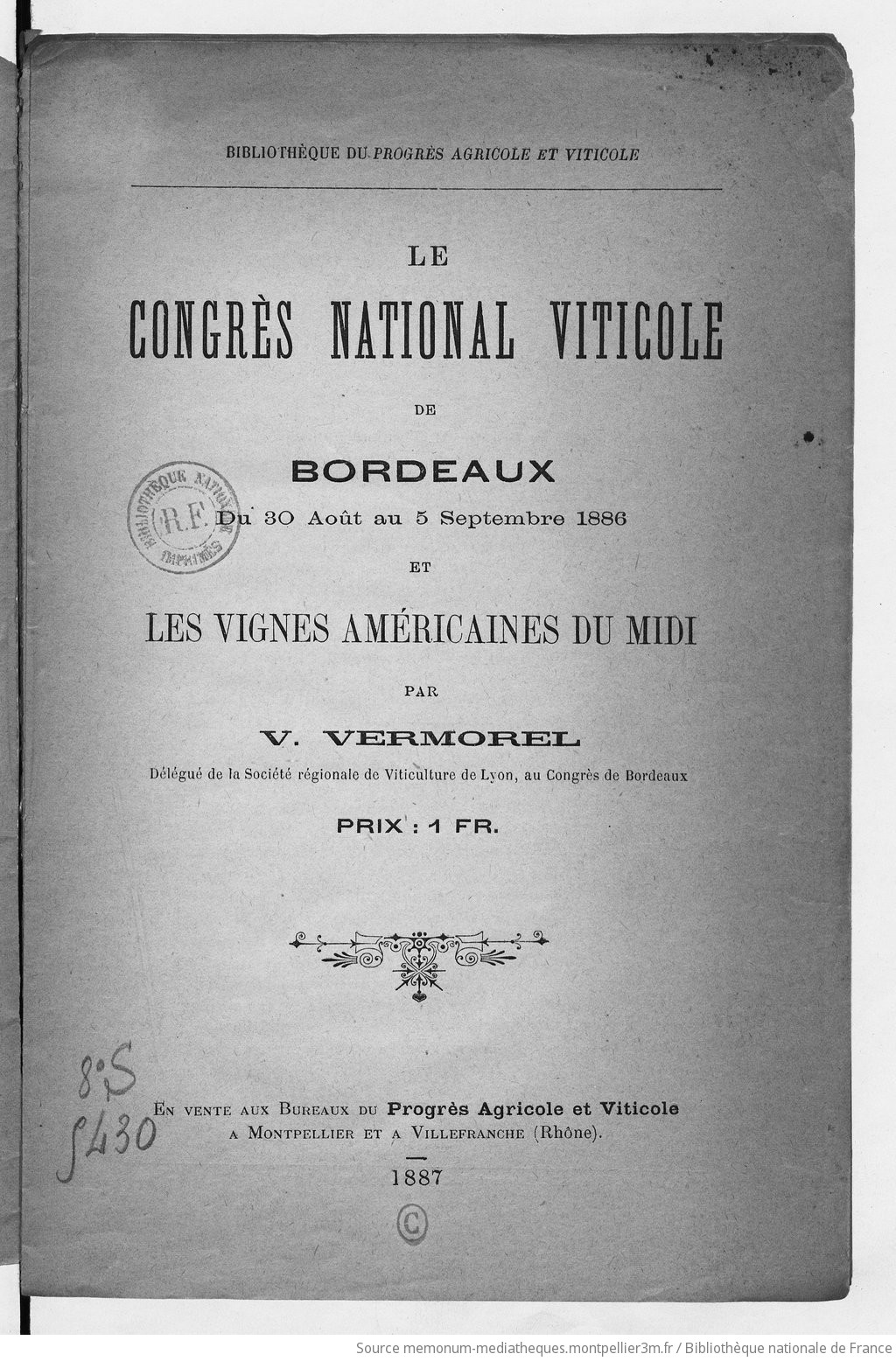 Le Congrès national viticole de Bordeaux du 30 août au 5 septembre 1886, et les vignes américaines du Midi, par V. Vermorel,... - vue 3 - page NP