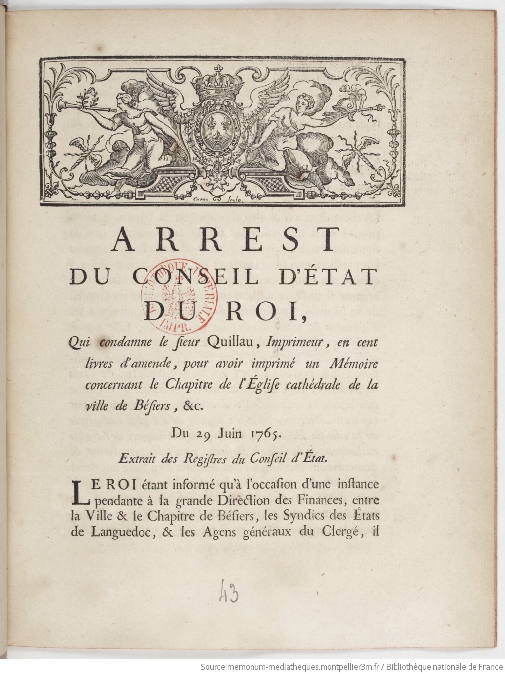 Arrêt du conseil d'état qui condamne le Sieur Quillau, imprimeur en cent livres d'amende, pour avoir imprimé un mémoire concernant le chapitre de l'église cathédrale de Beziers - vue 1 - page NP