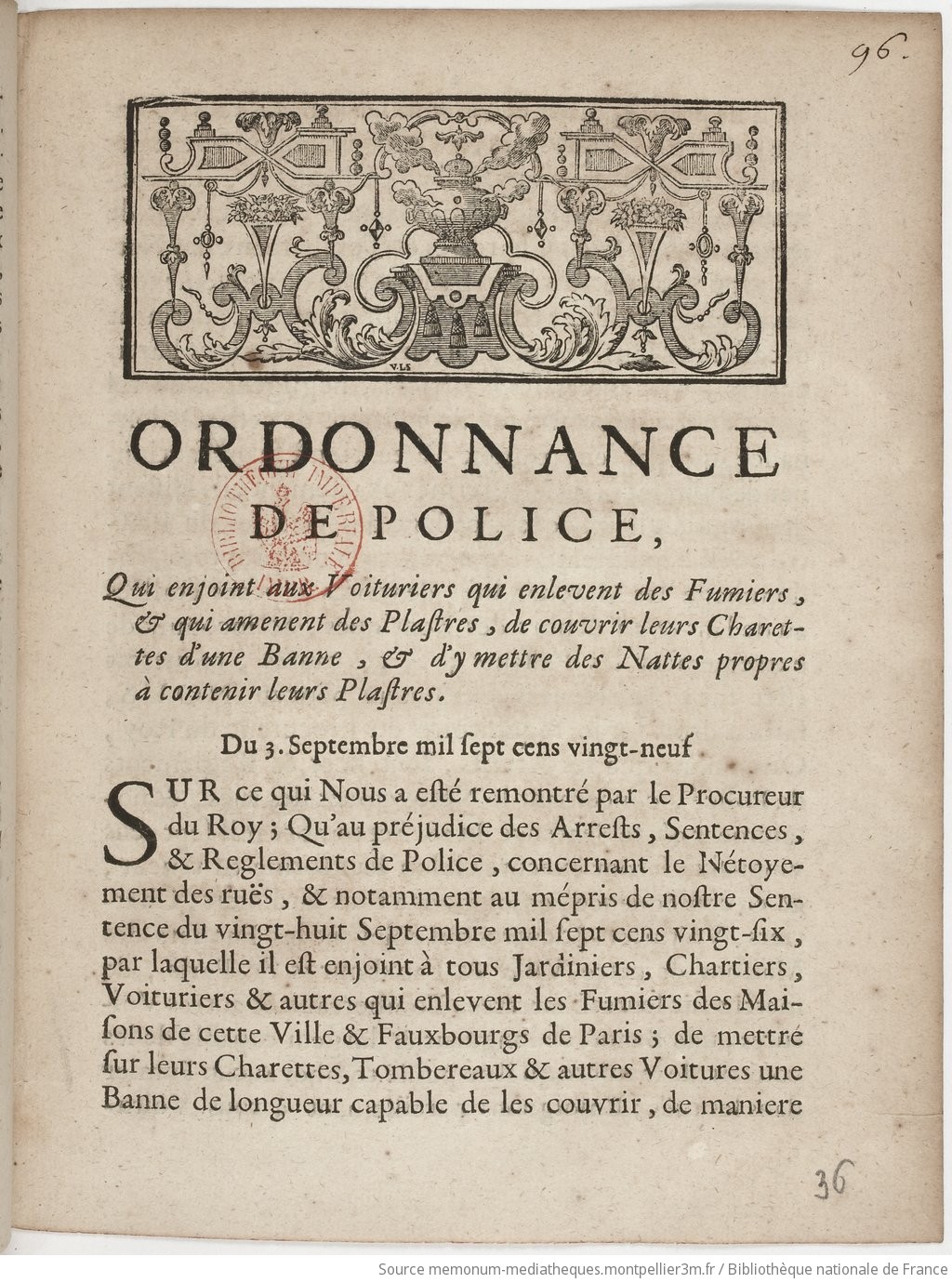 Ordonnance de police, qui enjoint aux voituriers qui enlevent des fumiers, & qui amenent des plastres, de couvrir leurs charettes [sic] d'une banne, & d'y mettre des nattes propres à contenir leurs plastres . Du 3. septembre mil sept cens vingt-neuf. - vue 1 - page NP
