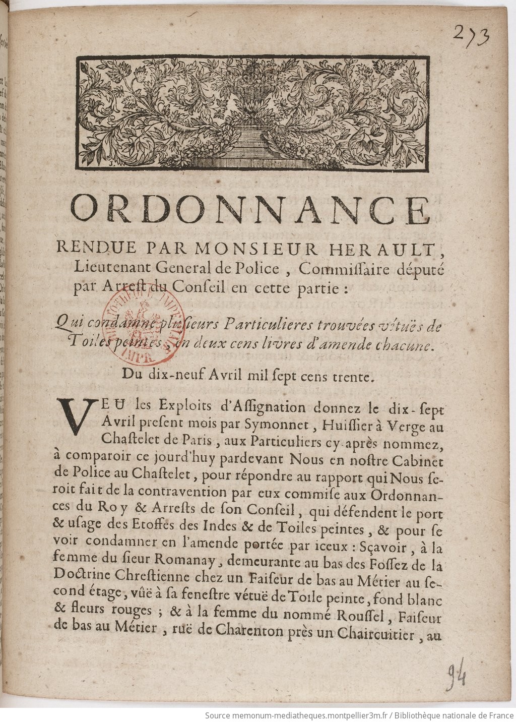 Ordonnance rendue par M. Hérault, lieutenant de police, commissaire député par arrêt du Conseil en cette partie, qui condamne plusieurs particulières trouvées vêtues de toiles peintes, en 200 livres d'amende - vue 1 - page NP